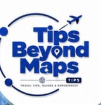 TIPS BEYOND MAPS